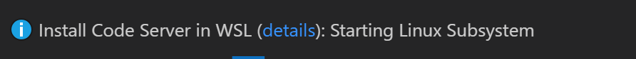 WSL Starting notification